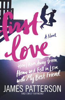 Бумажная книга «First Love», авторов Джеймс Паттерсон, Эмили Реймонд - фото №1 - миниатюра