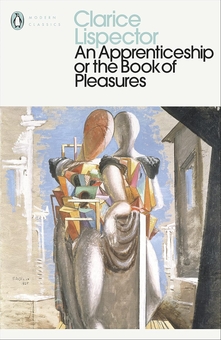 Бумажная книга «An Apprenticeship or the Book of Pleasures», автор Кларисе Лиспектор - фото №1 - миниатюра