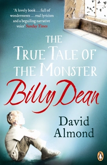 Бумажная книга «The True Tale of the Monster Billy Dean», автор Дэвид Алмонд - фото №2 - миниатюра