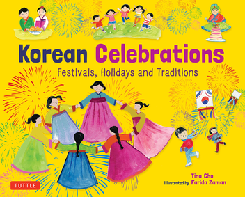 Паперова книга «Korean Celebrations. Festivals, Holidays and Traditions», автор Тіна Чо - фото №1 - мініатюра