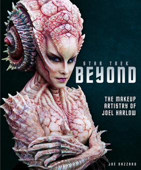 Бумажная книга «Star Trek Beyond – The Makeup Artistry of Joel Harlow», автор Джо Наззаро - фото №1 - миниатюра