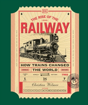 Бумажная книга «The Rise of the Railway», автор Кристиан Вольмар - фото №1 - миниатюра