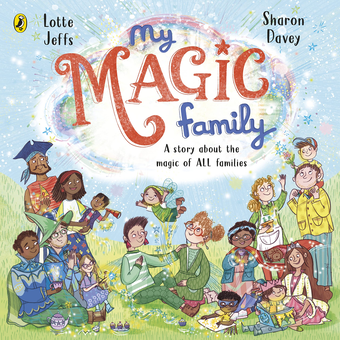 Бумажная книга «My Magic Family», автор Лотте Джеффс - фото №1 - миниатюра