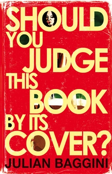 Паперова «Should You Judge This Book By Its Cover? : 100 Fresh Takes On Familiar Sayings And Quotations», автора Джулиан Баггини– фото №1