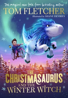 Бумажная книга «The Christmasaurus and the Winter Witch», автор Том Флетчер - фото №1 - миниатюра