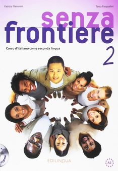 Бумажная книга «Senza frontiere 2 Libro dello studente & Quaderno + CD audio», автор Патриция Фламмини - фото №1 - миниатюра