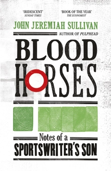 Паперова книга «Blood Horses», автор Джон Єремія Салліван - фото №2 - мініатюра