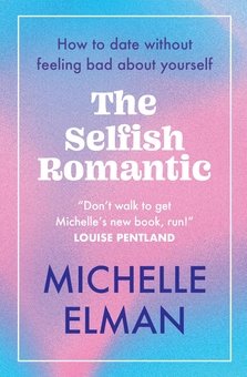 Паперова книга «The Selfish Romantic», автор Мішель Ельман - фото №2 - мініатюра