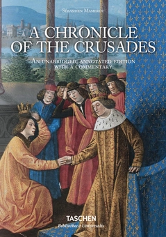 Паперова книга «Sébastien Mamerot: A Chronicle of the Crusades», автор Тьєррі Делькур - фото №1 - мініатюра