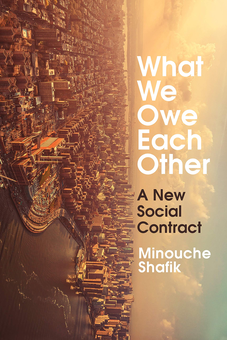 Бумажная книга «What We Owe Each Other. A New Social Contract», автор Минуш Шафик - фото №1 - миниатюра