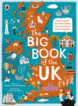Бумажная книга «The Big Book of the UK. Facts, folklore and fascinations from around the United Kingdom», автор Имоджен Рассел Уильямс - фото №1 - миниатюра