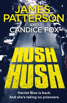 Бумажная книга «Hush Hush», авторов Джеймс Паттерсон, Кэндис Фокс - фото №1 - миниатюра