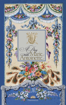 Бумажная книга «A Day with Marie Antoinette», автор Элен Делакс - фото №1 - миниатюра