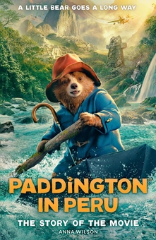 Бумажная книга «Paddington in Peru: The Story of the Movie», автор Анна Уилсон - фото №1 - миниатюра