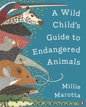 Бумажная книга «A Wild Child's Guide to Endangered Animals», автор Милли Маротта - фото №1 - миниатюра