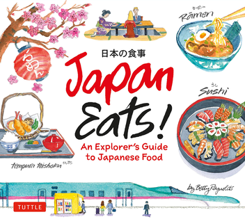 Паперова книга «Japan Eats! An Explorer's Guide to Japanese Food», автор Бетті Рейнольдс - фото №1 - мініатюра
