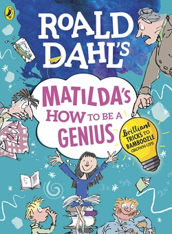 Бумажная книга «Roald Dahl's Matilda's How to be a Genius», автор Роальд Даль - фото №1 - миниатюра