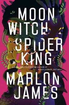 Бумажная книга «Moon Witch, Spider King. Dark Star Trilogy 2», автор Марлон Джеймс - фото №1 - миниатюра