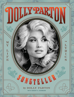 Паперова книга «Dolly Parton, Songteller. My Life in Lyrics», авторів Доллі Партон, Роберт К. Оерманн - фото №1 - мініатюра