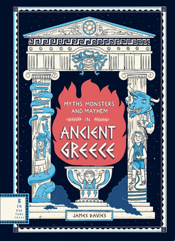 Паперова книга «Myths, Monsters and Mayhem in Ancient Greece», автор Джеймс Девіс - фото №1 - мініатюра