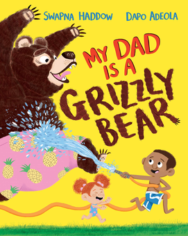Бумажная книга «My Dad Is A Grizzly Bear», автор Свапна Хаддоу - фото №1 - миниатюра