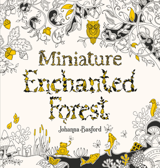 Паперова книга «Miniature Enchanted Forest», автор Джоанна Басфорд - фото №1 - мініатюра