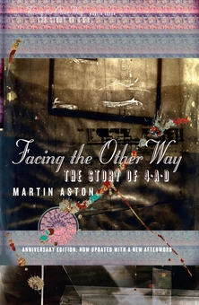 Паперова книга «Facing the Other Way. The Story of 4AD», автор Мартін Астон - фото №1 - мініатюра