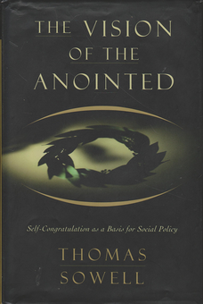 Бумажная книга «The Vision of the Anointed : Self-Congratulation as a Basis for Social Policy», автор Томас Соуэлл - фото №1 - миниатюра