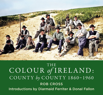 Бумажная книга «The Colour of Ireland. County by County 1860-1960», автор Роб Кросс - фото №1 - миниатюра