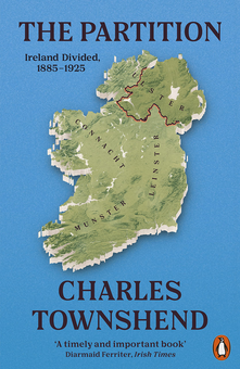 Бумажная книга «The Partition. Ireland Divided, 1885-1925», автор Чарльз Тауншенд - фото №1 - миниатюра