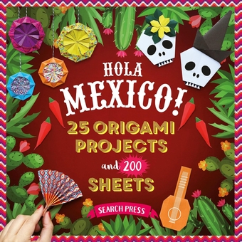 Паперова книга «Hola Mexico! 25 Origami Projects and 200 Sheets», авторів Жозефіна Корм'є, Едісьйон Соляр - фото №1 - мініатюра