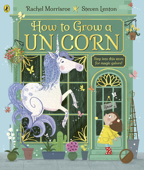 Бумажная книга «How to Grow a Unicorn», автор Рейчел Моррисро - фото №1 - миниатюра