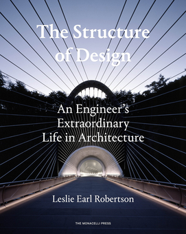 Бумажная книга «The Structure of Design. An Engineer's Extraordinary Life in Architecture», автор Лесли Робертсон - фото №1 - миниатюра