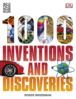 Бумажная книга «1000 Inventions and Discoveries», автор Роджер Бриджмен - фото №1 - миниатюра