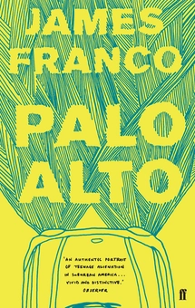 Бумажная книга «Palo Alto», автор Джеймс Франко - фото №1 - миниатюра