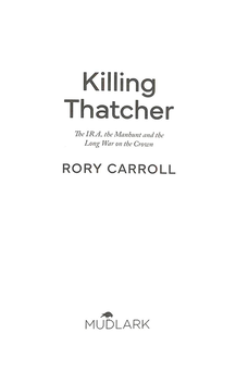 Бумажная книга «Killing Thatcher: The IRA, the Manhunt and the Long War on the Crown», автор Рори Кэрролл - фото №2 - миниатюра