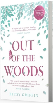 Бумажная книга «Out of the Woods: A Tale of Positivity, Kindness and Courage», автор Бетси Гриффин - фото №2 - миниатюра