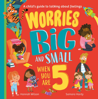 Паперова книга «Worries Big and Small When You Are 5», автор Ханна Вілсон - фото №1 - мініатюра