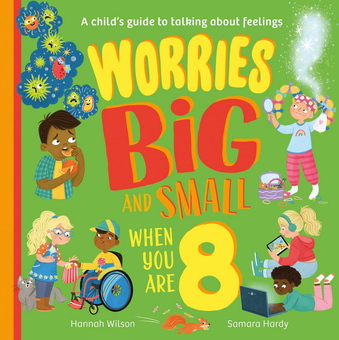 Бумажная книга «Worries Big and Small When You Are 8», автор Ханна Уилсон - фото №1 - миниатюра