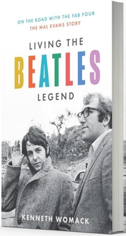 Бумажная книга «Living the Beatles Legend: On the Road with the FAB Four. The Mal Evans Story», автор Кеннет Вомак - фото №2 - миниатюра