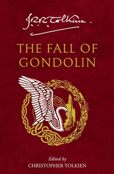 Бумажная книга «The Fall of Gondolin», автор Джон Р. Р. Толкин - фото №1 - миниатюра