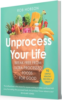 Паперова книга «Unprocess Your Life: Break Free from Ultra-Processed Foods for Good», автор Роб Гобсон - фото №2 - мініатюра
