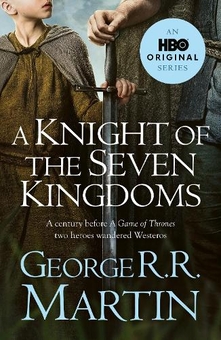 Книга «A Knight of the Seven Kingdoms» – Джордж Р. Р. Мартін