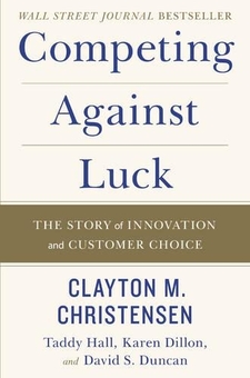 Книга «Competing Against Luck: The Story of Innovation and