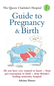 Бумажная книга «The Queen Charlotte's Hospital Guide To Pregnancy», автор Адриана Хантер - фото №1 - миниатюра