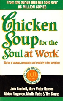 Бумажная книга «Chicken Soup For The Soul At Work», автор Джек Кэнфилд - фото №1 - миниатюра