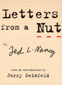 Бумажная книга «Letters From A Nut: With An Introduction by Jerry Seinfeld», автор Тед Л. Нэнси - фото №1 - миниатюра