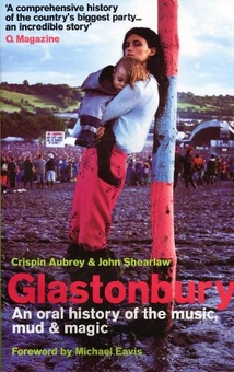 Паперова книга «Glastonbury: An Oral History of the Music, Mud & Magic», авторів Кріспін Обрі, Джон Ширло - фото №1 - мініатюра