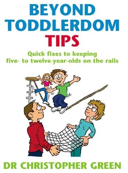 Паперова книга «Beyond Toddlerdom Tips: Quick fixes to keeping five to twelve year-olds on the rails», автор Кристофер Грін - фото №1 - мініатюра