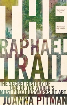 Бумажная книга «The Raphael Trail: The Secret History of One of the World's Most Precious Works of Art», автор Джоанна Питман - фото №1 - миниатюра
